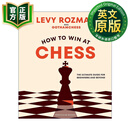 国际象棋致胜指南 YouTube国际象棋博主莱维·罗兹曼 精装 英文原版 How to Win At Chess 英文版 进口英语原版书籍 9780241676738