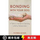 【4周达】Bonding with Your Dog: A Trainer's Secrets for Building a Better Relationship