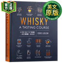 威士忌品酒课程 英文原版 Whisky A Tasting Course 英文版 餐饮指南文化书籍 精装 9780241345214