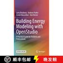【3-4周达】Building Energy Modeling with OpenStudio : A Practical Guide for Students and Professionals