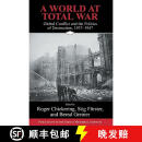 【4周达】World at Total War: Global Conflict and the Politics of Destruction, 1937-1945 - A World at To~