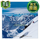9781426221958 一生中的100个斜坡 英文原版 100 Slopes of a Lifetime 世界上终极滑雪和单板滑雪的目的地 美国国家地理 旅游指南 精装 进口书