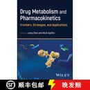 【3-4周达】精装 Drug Metabolism and Pharmacokinetics - Frontiers, Strategies, and Applications