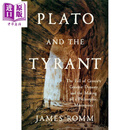 柏拉图与暴君 希腊王朝的覆灭 哲学杰作的诞生 詹姆斯罗姆 Plato and the Tyrant 英文原版 James Romm