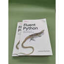 Fluent Python: Clear, Concise, and Effective Programming Fluent Python