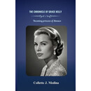 预订  The Chronicle of Grace Kelly: Becoming princess Grace of Monaco: 9798335394550