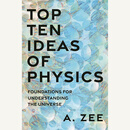 现货 【印签版】徐一鸿新书  物理学之巅:理解宇宙之基础十策 PUP Top Ten Ideas of PhysicsFoundations for Understanding the Univer 