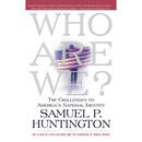 英文原版书 谁是美国人 Who Are We: The Challenges to America's National Identity Samuel P. Huntington