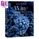 从葡萄到酒杯的葡萄酒 世界葡萄酒及其酿造方法 Wine from Grape to Glass 英文原版 Jens Priewe 酿酒技术 红酒