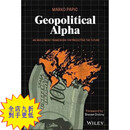 【京品好书】:AnInvestmentFramework纸质书AnInvestmentFramework纸质 Geopolitical Alpha An Investment F
