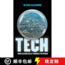 【3-4周达】精装 Tech: When Silicon Valley Remakes the World (First Edition)