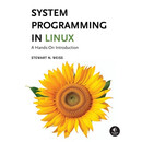 现货 System Programming in Linux: A Hands-On Introduction: 9781718503564