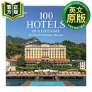 9781426223150 一生的100家酒店 英文原版 100 Hotels of a Lifetime 世界上的大度假胜地 旅游指南 美国国家地理 精装 英文版