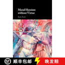 【3-4周达】精装 无美德的道德英雄主义 Moral Heroism without Virtue