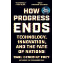 现货速发How Progress Ends: Technology, Innovation, and the Fate of Nations 高清纸质版【直接拍不发货联系客服改价】 联系客服查询后报价
