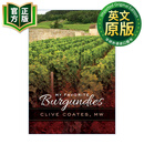 我喜爱的勃艮第葡萄酒 精装 英文原版 My Favorite Burgundies 英文版 权威酒评家Clive Coates M. W. 进口英语原版书籍 9780520276628