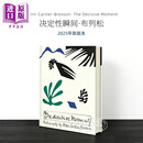 Henri Cartier-Bresson: The Decisive Moment 进口艺术 布列松：决定性瞬间 小开本2025新版 T&H 摄影集