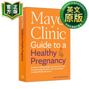 梅奥健康怀孕全书 英文原版 Mayo Clinic Guide to a Healthy Pregnancy 第三版新版 写给准爸妈的孕期指南 Myra J. Wick 英文版