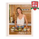 Nourish 英文原版 滋养 赋能身体和喂养心灵的简单健康食谱 Clarkson Potter 吉赛尔·邦辰 精装 英文版 进口英语原版书籍