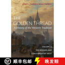 【3-4周达】The Golden Thread: A History of the Western Tradition, Volume II : The Modern and Contempora~