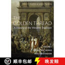 【3-4周达】精装 The Golden Thread: A History of the Western Tradition, Volume I : The Ancient World and C~