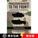 预订 Panzergrenadiers to the Front!: The Combat History of Panzergrenadier Division 'brandenburg' on ~