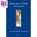 Grotto Art of China: A Sourcebook 中国石窟艺术：文献集 港台艺术原版 巫鸿 香港中文大学出版社
