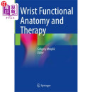 海外直订医药图书古英语 Wrist Functional Anatomy and Therapy 腕部功能解剖与治疗