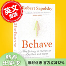 现货 行为暴力竞争利他 人类行为背后的生物学 Behave 英文原版 The Biology of Humans罗伯特·萨波斯基 Robert M Sapolsky 行为 英文版