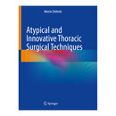预订 Atypical and Innovative Thoracic Surgical Techniques 非典型与创新胸腔外科技术 9783032181725