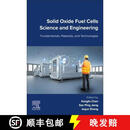 【3-4周达】Solid Oxide Fuel Cells Science and Engineering: Fundamentals, Materials, and Technologies