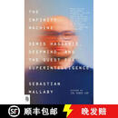 现货 哈萨比斯：谷歌AI之脑 简装 The Infinity Machine: Demis Hassabis, DeepMind, and the Quest for Superintelligen~