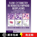 【3-4周达】Flow Cytometry in Hematolymphoid Neoplasms: A Comprehensive and Practical Guide to Diagnosis