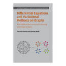 Differential Equations and Variational Methods on Graphs With Applications to Machine Learning