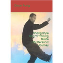 3-6周达 Shang Style Xing Yi Training Guide--My Personal Journey