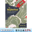 现货 邻里 宋念申 Nianshen Song 英文原版 The Neighborhood: Space, State, and Daily Life in a Manchurian City 城市