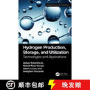 【3-4周达】精装 Hydrogen Production, Storage, and Utilization: Technologies and Applications