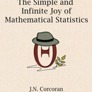 预订 The Simple and Infinite Joy of Mathematical Statistics 数理统计的简单而无穷的乐趣 979851685976