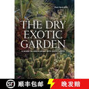 【3-4周达】精装 Dry Exotic Garden - A Gardener′s Guide to Xeriscaping with Succulents