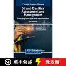 【3-4周达】精装 Oil and Gas Risk Assessment and Management: Emerging Research and Opportunities