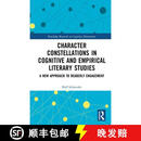 【3-4周达】精装 Character Constellations in Cognitive and Empirical Literary Studies: A New Approach to R~