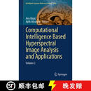 【3-4周达】精装 Computational Intelligence Based Hyperspectral Image Analysis and Applications: Volume 2