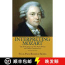 【3-4周达】精装 Interpreting Mozart: The Performance of His Piano Pieces and Other Compositions [With CD]