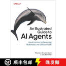 现货 AI智能体图解指南 An Illustrated Guide to AI Agents: Concepts and Code for Building Agents with Llms, To~