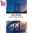 海外直订Steel Rolling: Principle, Process & Application 轧钢原理、工艺及应用