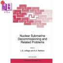 海外直订Nuclear Submarine Decommissioning and Related Problems 核潜艇退役及相关问题