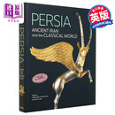 Persia - Ancient Iran and the Classical World 进口艺术 波斯 - 古伊朗和古典世界