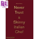 意大利米其林三星餐厅 Osteria Francescana Massimo Bottura主厨食谱书 永远不要相信瘦削的意大利厨师 英文原版