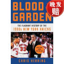 【4周达】Blood in the Garden: The Flagrant History of the 1990s New York Knicks