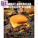 美国汉堡书 扩展和更新版 如何在家制作正宗的地方汉堡 The Great American Burger Book 英文原版 George Motz